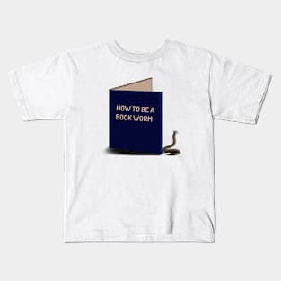 How to be a bookworm Kids T-Shirt